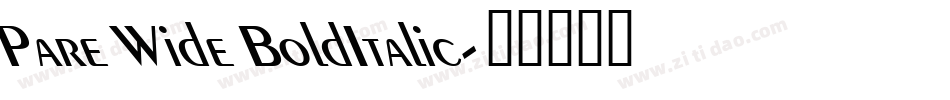 Pare Wide BoldItalic字体转换